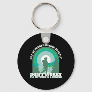 Funny Hiker Out Of Breath Hiking Society Trekking Keychain