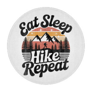 Funny Hiking Eat Sleep Hike Repeat Cutting Board