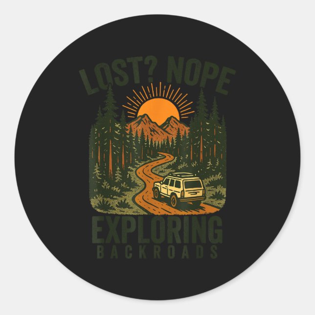 Funny Hiking Lost_ Nope Exploring Backroads Humor  Classic Round Sticker (Front)
