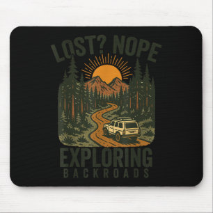 Funny Hiking Lost_ Nope Exploring Backroads Humor  Mouse Pad