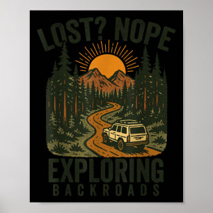 Funny Hiking Lost_ Nope Exploring Backroads Humor  Poster
