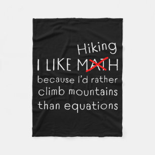 Funny Hiking Over Math Humor Mountains Vs Equation Fleece Blanket
