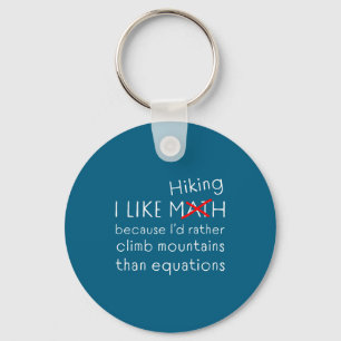 Funny Hiking Over Math Humor Mountains Vs Equation Keychain