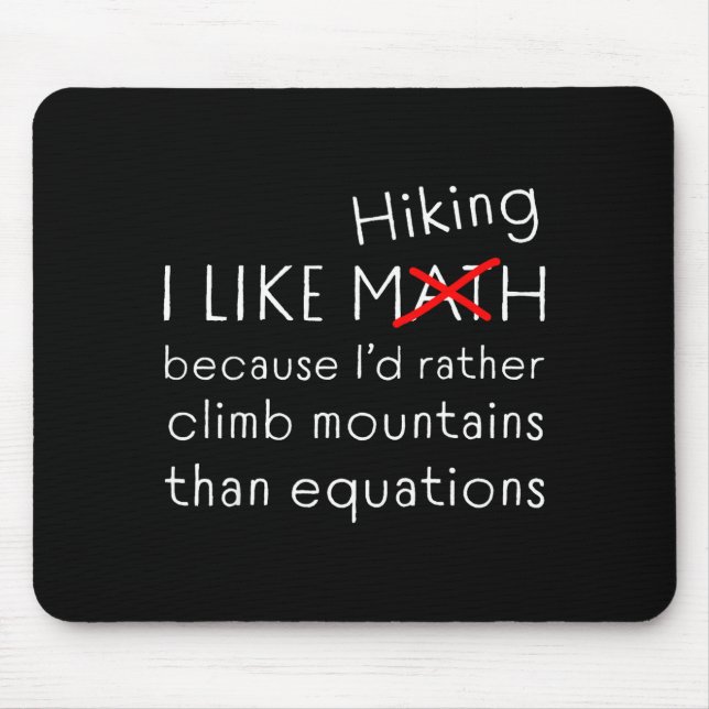 Funny Hiking Over Math Humor Mountains Vs Equation Mouse Pad (Front)