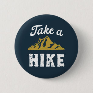 Funny Hiking Pun Hiker Take a Hike Vintage Retro 2 Inch Round Button