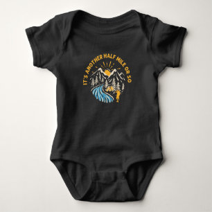 Funny Hiking Quote Sarcastic Outdoor Camper Humor Baby Bodysuit