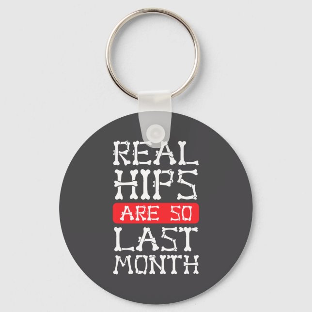 Funny Hip Replacement Bones Surgery Recovery  Keychain (Front)