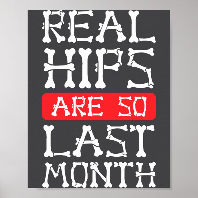 Funny Hip Replacement Bones Surgery Recovery  Poster (Front)