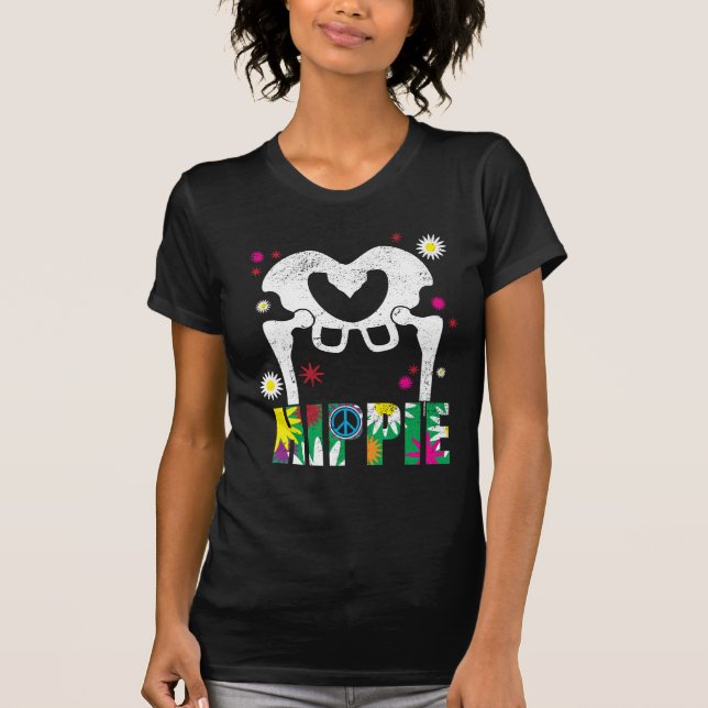 Funny Hippie Shirt for Hip Replacement Surgery (Front)