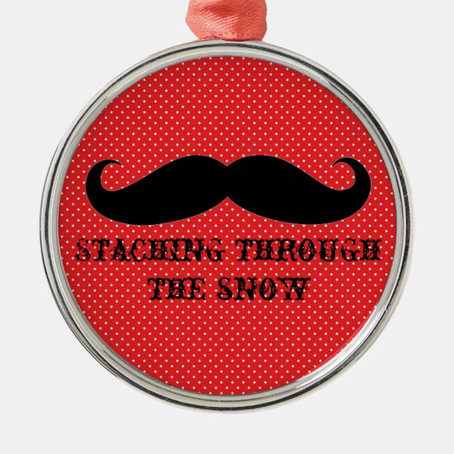 Funny hipster moustache holiday xmas moustaches metal ornament (Front)