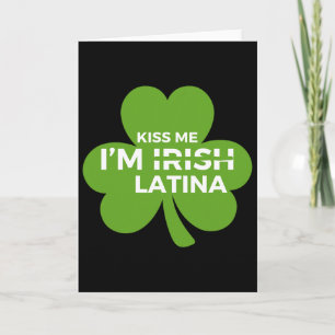 Funny Hispanic St. Patrick's Day Kiss Me I’m Irish Card