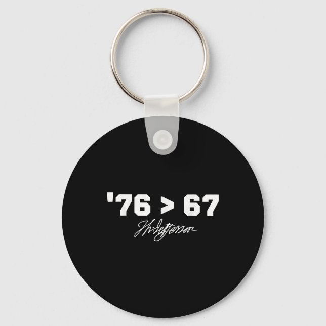 Funny History 76 67 Thomas Jefferson Six Seven Mem Keychain (Front)