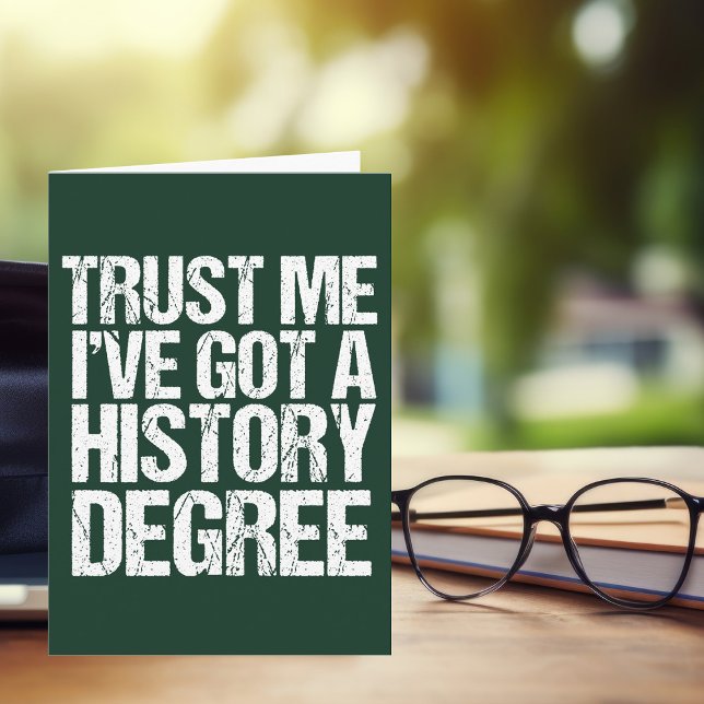 Funny History Degree Graduation Quote Historian Card (Creator Uploaded)