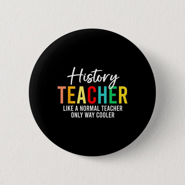 Funny History Teacher Definition Back To School Te 2 Inch Round Button (Front)