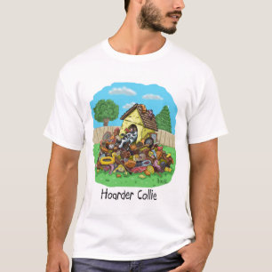 Funny Hoarder Collie Dog Lover gift T-Shirt