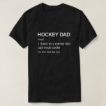 Funny Hockey Dad Definition Hockey Lover T-Shirt<br><div class="desc">Funny Hockey Dad Definition. This typography design is the best gift for Hockey Lover on Christmas,  or birthday. Get this T-shirt,  hoodie,  sticker,  and more!</div>