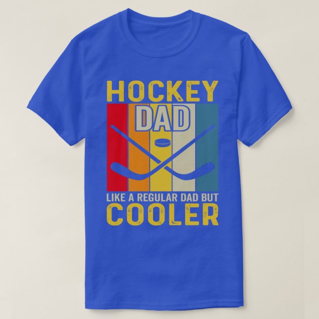 Funny Hockey Dad Like A Regular Dad But Cooler Fat T-Shirt (Design Front)