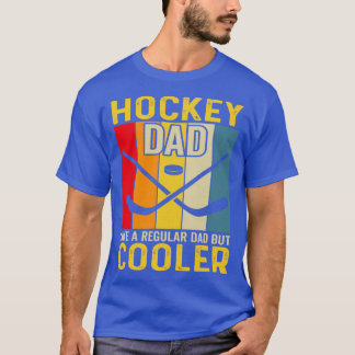 Funny Hockey Dad Like A Regular Dad But Cooler Fat T-Shirt