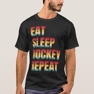 Funny Hockey Eat Sleep Hockey Repeat Retro Vintage T-Shirt