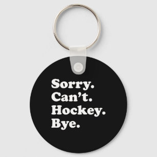 Funny Hockey Gift For Men Women Boys Or Girls  Keychain