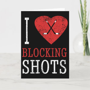 Funny Hockey - I Love Blocking Shots - Hockey Play Card