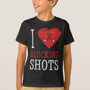Funny Hockey - I Love Blocking Shots - Hockey Play T-Shirt