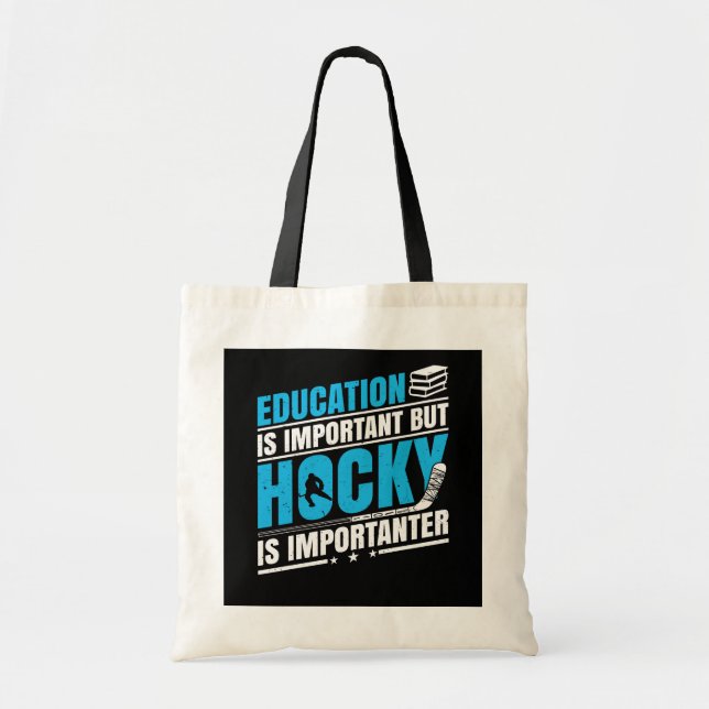 Funny Hockey is Importanter Tote Bag (Front)