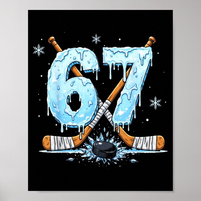 Funny Hockey Lovers Drip 6-7 Number Six Seven Puck Poster (Front)