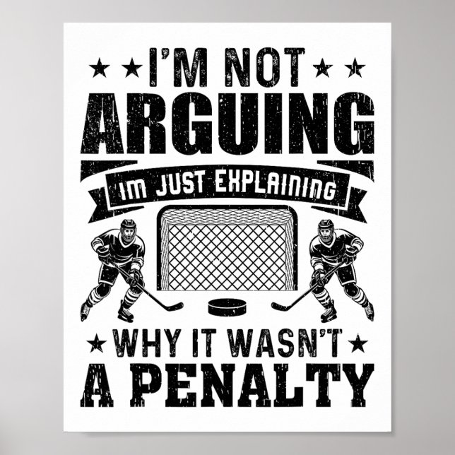 Funny Hockey Player I’m Not Arguing Just Explainin Poster (Front)
