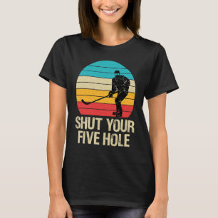 Funny Hockey Shut Your Five Hole Retro Vintage 70' T-Shirt