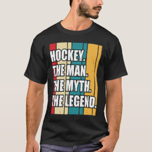 Funny Hockey The Man The Myth The Legend Retro Vin T-Shirt