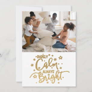 Funny Holiday 5 Photo Rarely Calm Christmas Card
