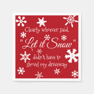 Funny Holiday Christmas Let it Snow Sarcastic Napkin
