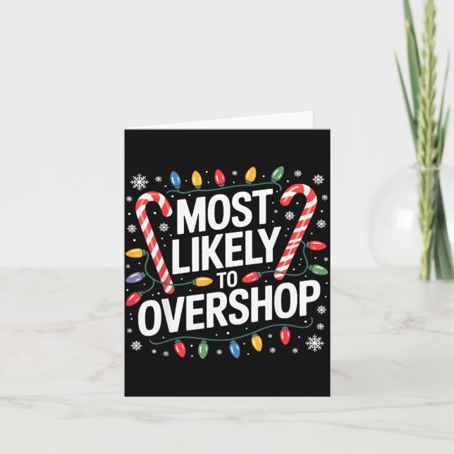 Funny Holiday Most Likely To Overshop  Card (Front)