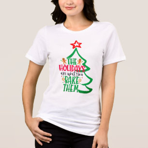 Funny Holidays are what you bake funny Christmas Tri-Blend Shirt