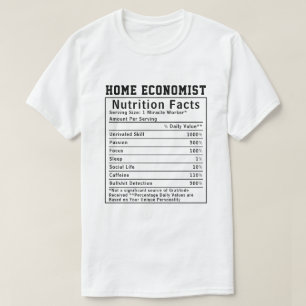 Funny Home Economist Nutrition Facts Household T-Shirt