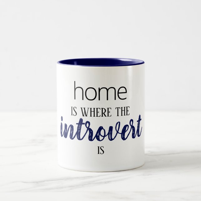 Funny "Home is Where the Introvert is" Quote Mug (Center)