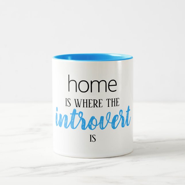 Funny "Home is Where the Introvert is" Quote Mug (Center)