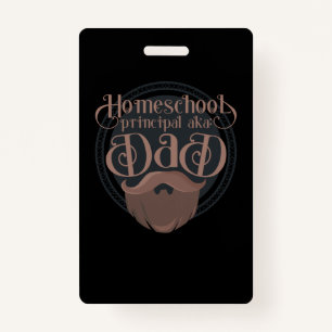 Funny Homeschool Dad Gift Principal Home School Badge