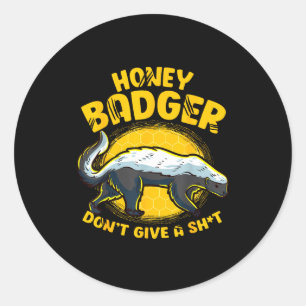 Funny Honey Badger Don't Give A Sh-t Novelty Honey Classic Round Sticker