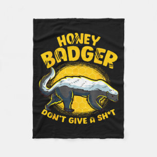 Funny Honey Badger Don't Give A Sh-t Novelty Honey Fleece Blanket