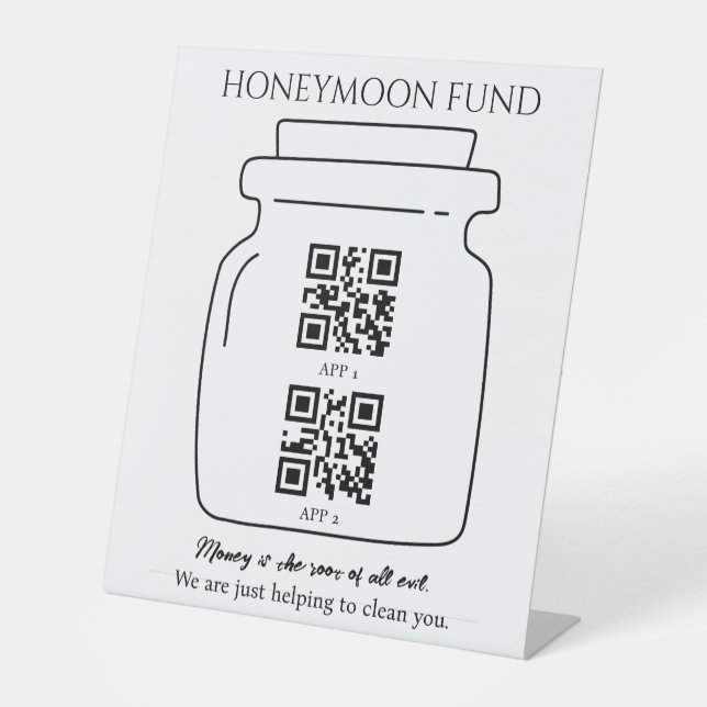 Funny honeymoon fund QR code digital tip jar Pedestal Sign (Front)
