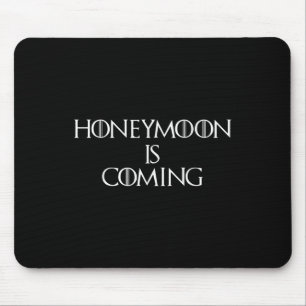 Funny Honeymoon Is Coming Bride Groom Men Women Gi Mouse Pad
