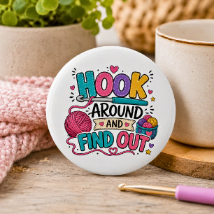Funny Hook Around and Find Out Crochet 2 Inch Round Button
