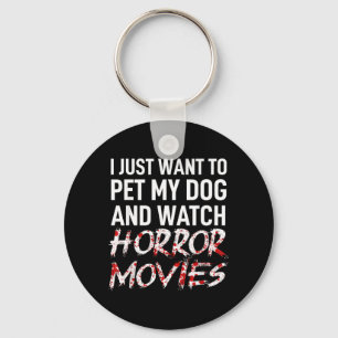 Funny Horror Movie Fan Tee - Scary Film Halloween Keychain