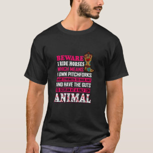 Funny Horse  Horse Lover Beware I Ride Horses  1 T-Shirt