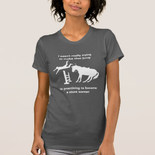 Funny Horse Jumping Stunt Woman In Training T-Shirt