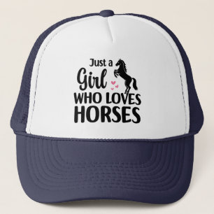 Funny Horse lover, Just a Girl Who Loves Horses    Trucker Hat