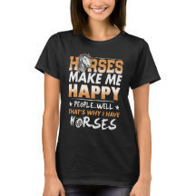 funny horse men women gift make me happy