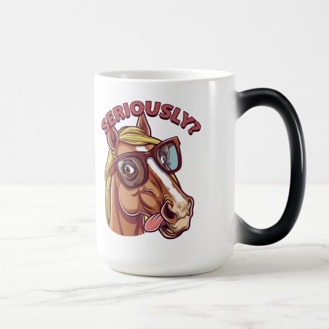 🐴 Funny Horse Mug – "Seriously!"  (Right)